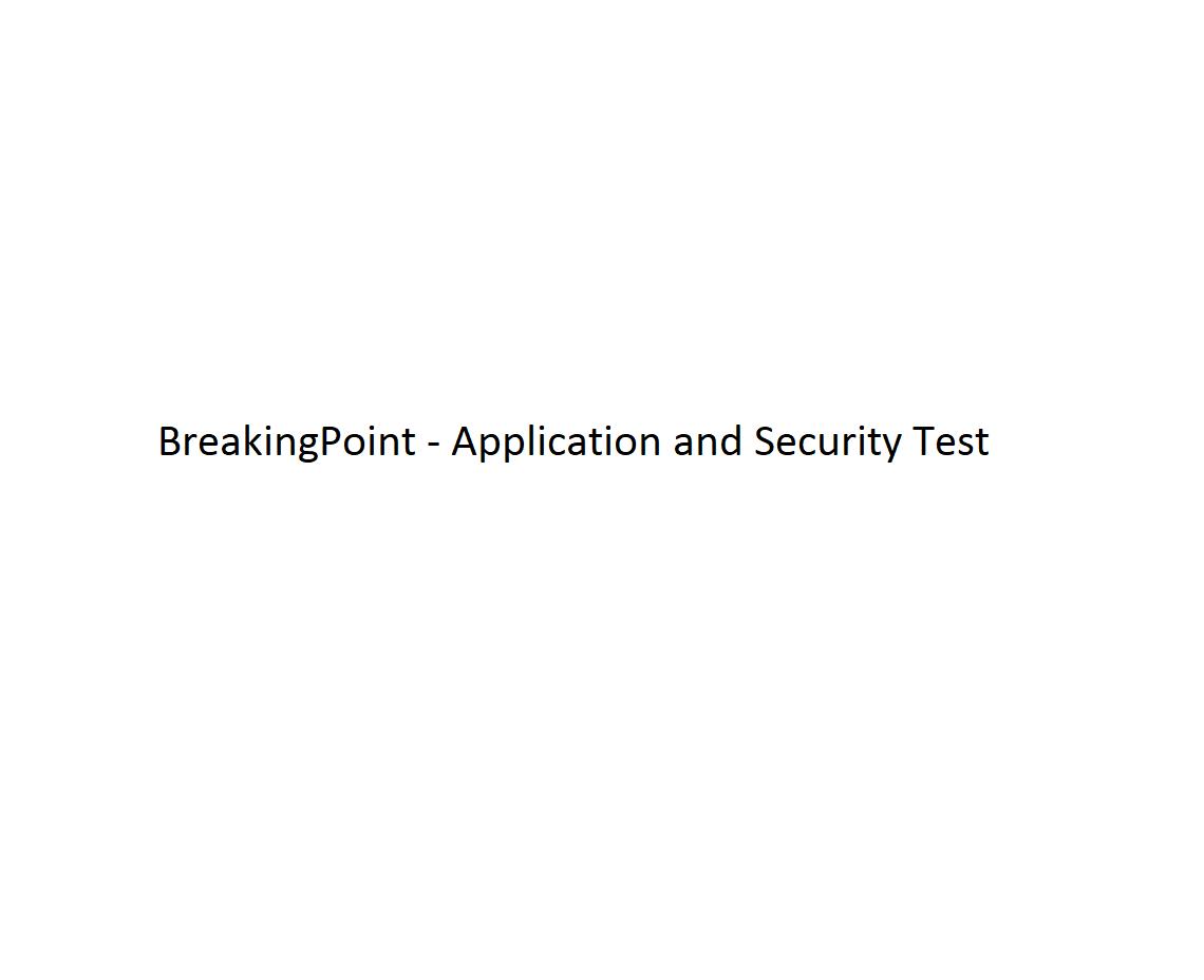 BreakingPoint - Application and Security Test