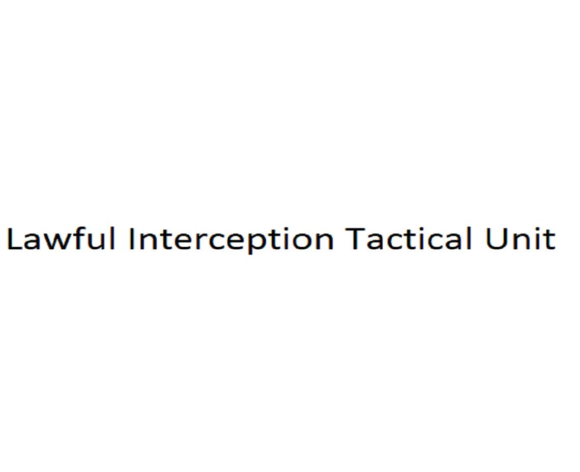 Lawful Interception Tactical Unit
